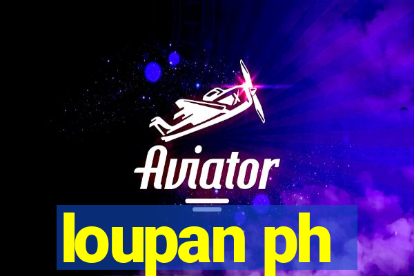 loupan ph